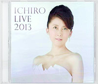 ライブ「Ichiro Live 2013」CD